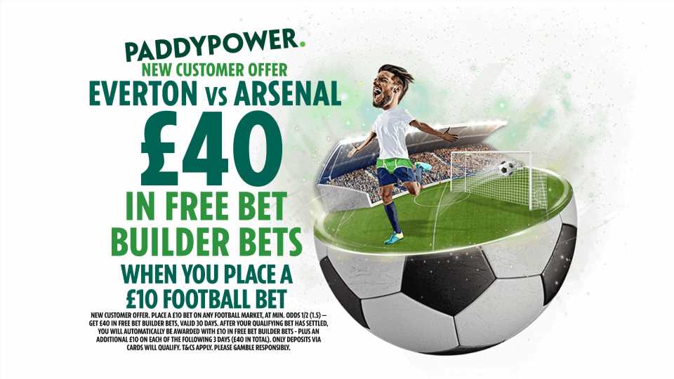 Back our 16/1 Everton vs Arsenal bet builder PLUS £40 in free bets with Paddy Power TODAY | The Sun